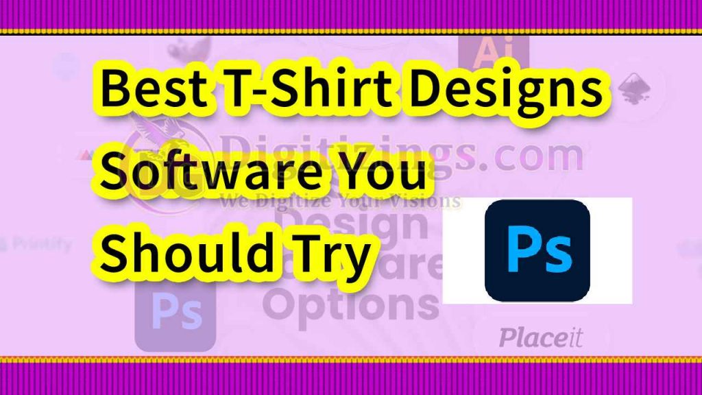 Best T-Shirt Designs Software You Should Try