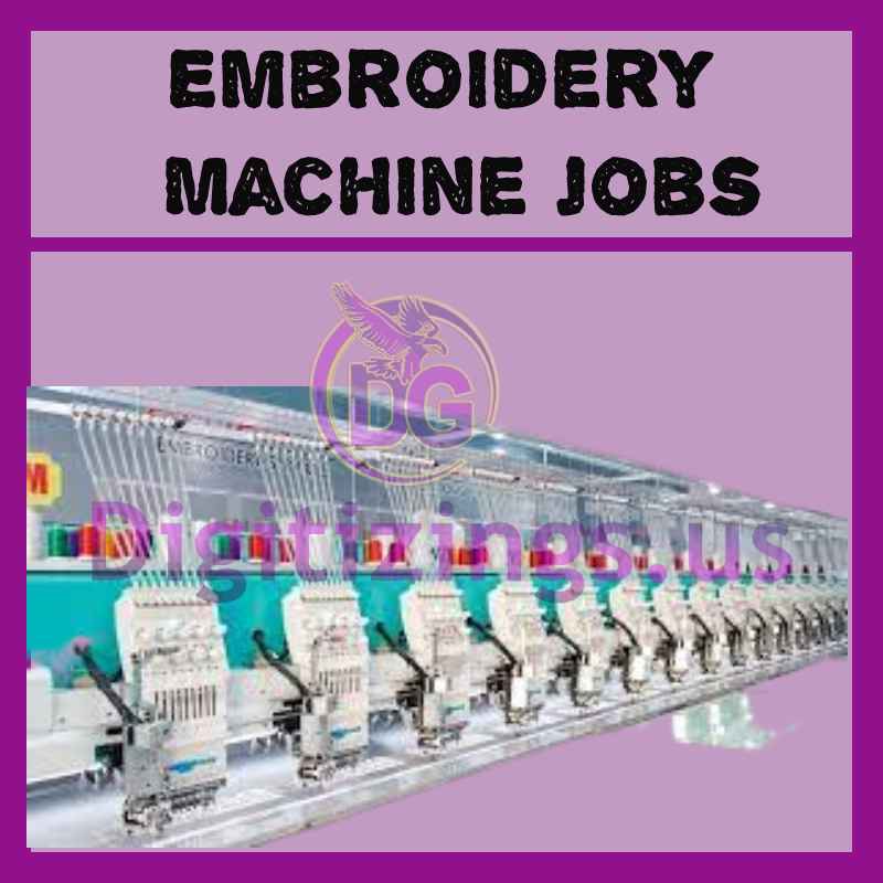 Embroidery Machine Jobs
