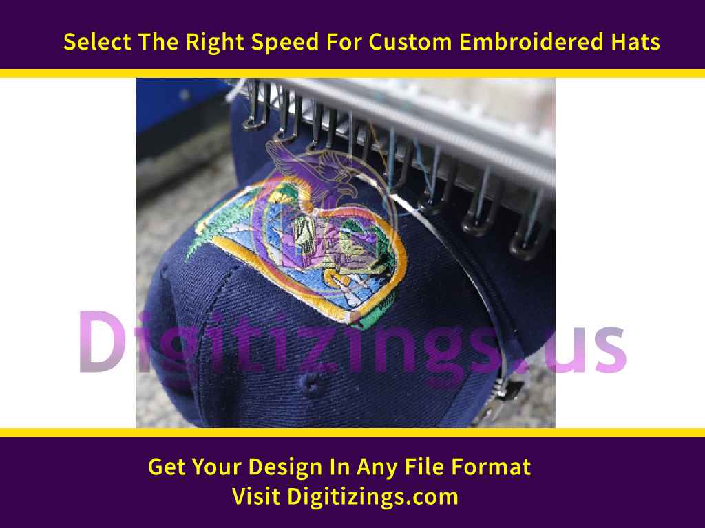 Select The Right Speed For Custom Embroidered Hats