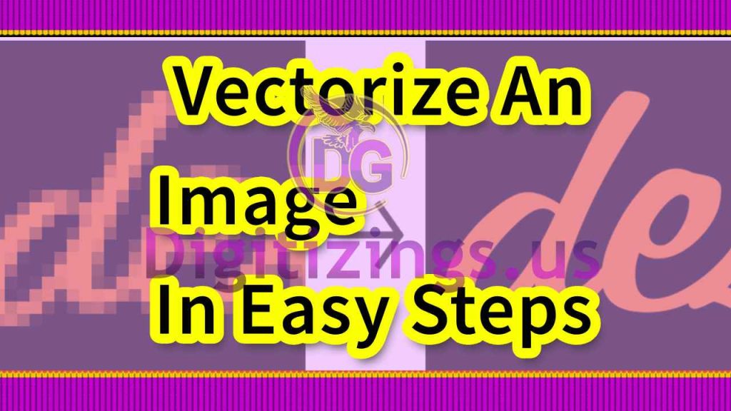 Vectorize An Image In Easy Steps