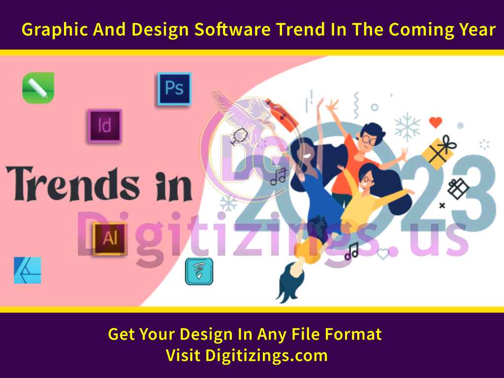 Graphic And Design Software Trend In The Coming Year